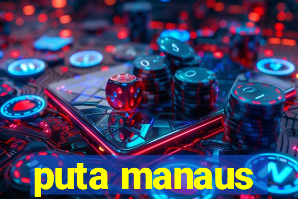 puta manaus